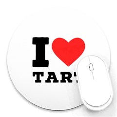 I Love Tart Round Mousepad by ilovewhateva