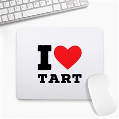 I Love Tart Large Mousepad by ilovewhateva