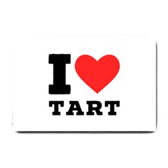 I Love Tart Small Doormat by ilovewhateva