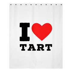 I Love Tart Shower Curtain 60  X 72  (medium)  by ilovewhateva