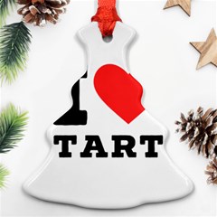 I Love Tart Ornament (christmas Tree)  by ilovewhateva