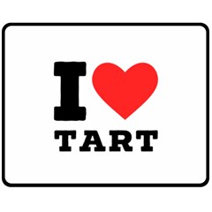 I Love Tart Two Sides Fleece Blanket (medium) by ilovewhateva