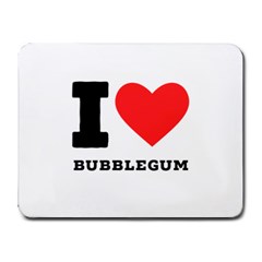 I Love Bubblegum Small Mousepad by ilovewhateva