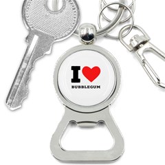 I Love Bubblegum Bottle Opener Key Chain by ilovewhateva