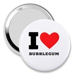 I love bubblegum 3  Handbag Mirrors Front