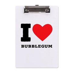 I Love Bubblegum A5 Acrylic Clipboard by ilovewhateva