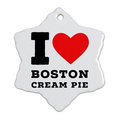 I Love Boston Cream Pie Ornament (snowflake) by ilovewhateva