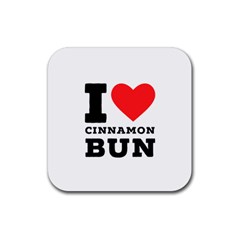 I Love Cinnamon Bun Rubber Coaster (square) by ilovewhateva