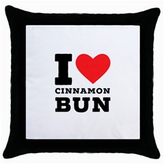 I Love Cinnamon Bun Throw Pillow Case (black) by ilovewhateva