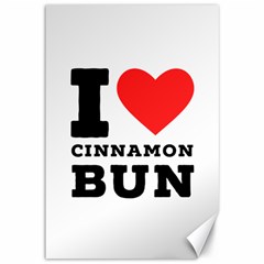 I Love Cinnamon Bun Canvas 12  X 18  by ilovewhateva