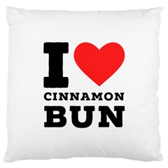 I Love Cinnamon Bun Large Cushion Case (two Sides) by ilovewhateva