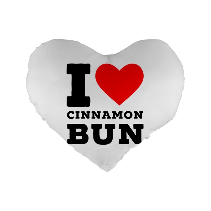 I love cinnamon bun Standard 16  Premium Flano Heart Shape Cushions