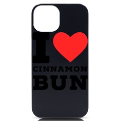 I Love Cinnamon Bun Iphone 14 Black Uv Print Case by ilovewhateva