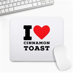 I Love Cinnamon Toast Large Mousepad by ilovewhateva