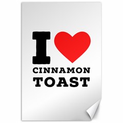 I Love Cinnamon Toast Canvas 24  X 36  by ilovewhateva