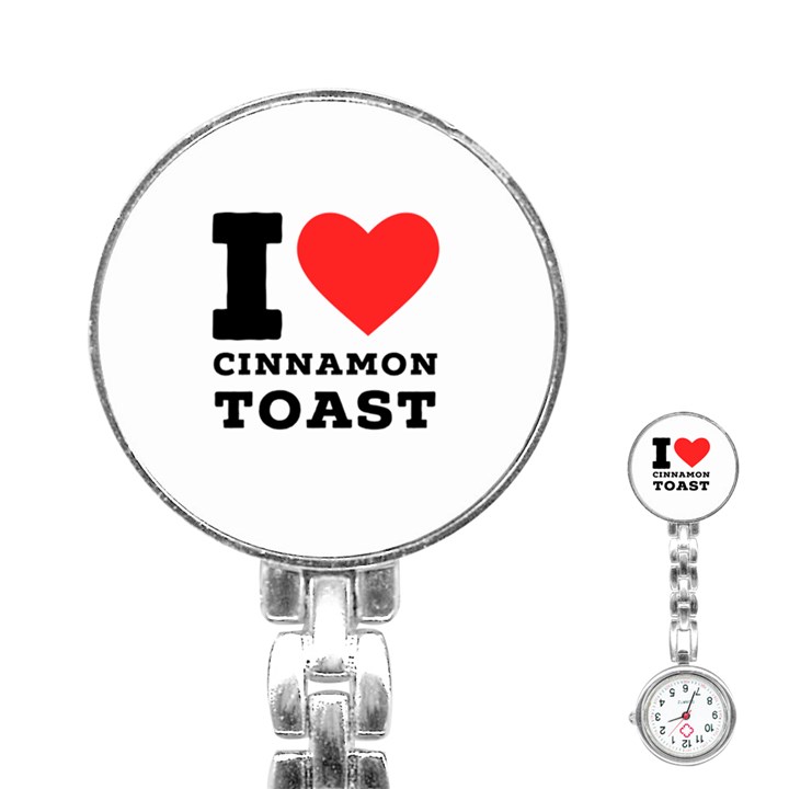 I love cinnamon toast Stainless Steel Nurses Watch