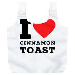 I Love Cinnamon Toast Full Print Recycle Bag (xxxl) by ilovewhateva