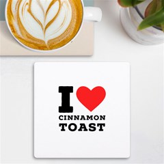 I Love Cinnamon Toast Uv Print Square Tile Coaster  by ilovewhateva