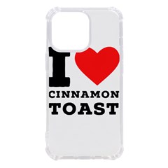 I Love Cinnamon Toast Iphone 13 Pro Tpu Uv Print Case by ilovewhateva