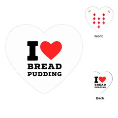 I Love Bread Pudding  Playing Cards Single Design (heart) by ilovewhateva