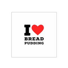 I Love Bread Pudding  Satin Bandana Scarf 22  X 22  by ilovewhateva