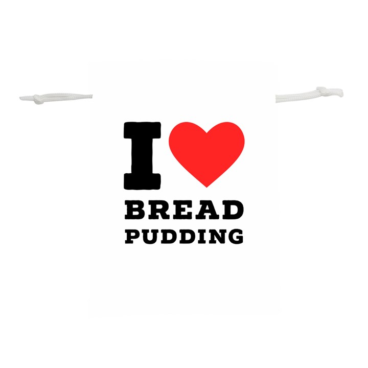 I love bread pudding  Lightweight Drawstring Pouch (L)