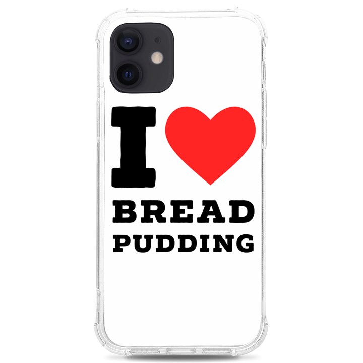 I love bread pudding  iPhone 12/12 Pro TPU UV Print Case