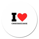 I love cheesecake Magnet 5  (Round) Front