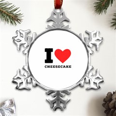 I Love Cheesecake Metal Small Snowflake Ornament