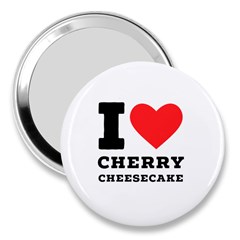 I Love Cherry Cheesecake 3  Handbag Mirrors by ilovewhateva