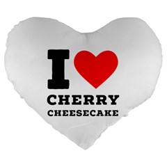 I Love Cherry Cheesecake Large 19  Premium Flano Heart Shape Cushions by ilovewhateva