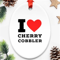 I Love Cherry Cobbler Ornament (oval) by ilovewhateva