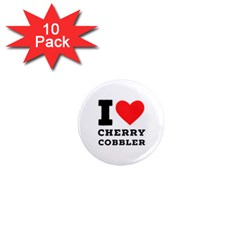 I Love Cherry Cobbler 1  Mini Magnet (10 Pack)  by ilovewhateva