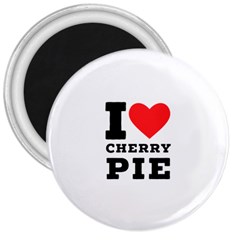 I Love Cherry Pie 3  Magnets by ilovewhateva