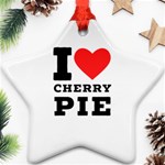 I love cherry pie Ornament (Star) Front