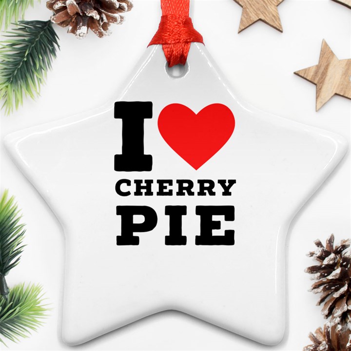 I love cherry pie Ornament (Star)