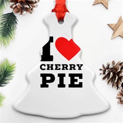 I Love Cherry Pie Ornament (christmas Tree)  by ilovewhateva