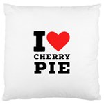 I love cherry pie Large Cushion Case (One Side) Front