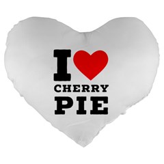 I Love Cherry Pie Large 19  Premium Heart Shape Cushions by ilovewhateva