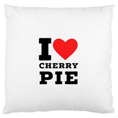 I Love Cherry Pie Large Premium Plush Fleece Cushion Case (one Side) by ilovewhateva