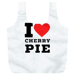 I Love Cherry Pie Full Print Recycle Bag (xxl) by ilovewhateva