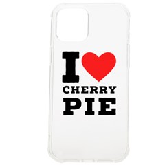 I Love Cherry Pie Iphone 12 Pro Max Tpu Uv Print Case by ilovewhateva