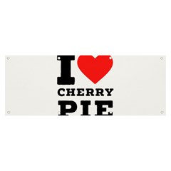 I Love Cherry Pie Banner And Sign 8  X 3  by ilovewhateva