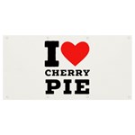 I love cherry pie Banner and Sign 8  x 4  Front