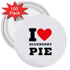 I Love Blueberry 3  Buttons (100 Pack)  by ilovewhateva