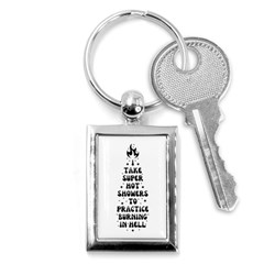 I Take A Super Hot Shower To Practice Burning In Hell Key Chain (rectangle) by sidiakram