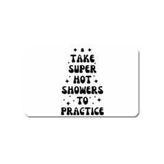 I Take A Super Hot Shower To Practice Burning In Hell Magnet (name Card) by sidiakram