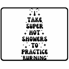 I Take A Super Hot Shower To Practice Burning In Hell Fleece Blanket (medium) by sidiakram