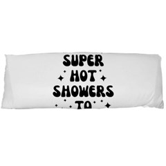 I Take A Super Hot Shower To Practice Burning In Hell Body Pillow Case (dakimakura) by sidiakram