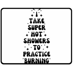 I Take A Super Hot Shower To Practice Burning In Hell Two Sides Fleece Blanket (medium) by sidiakram